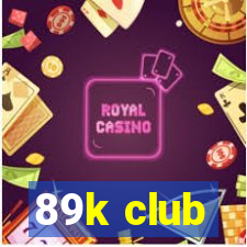 89k club